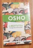 Osho: Libertatea. Curajul de a fi tu insuti