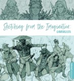 Sketching from the Imagination: Characters |