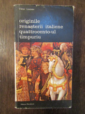 Originile Renasterii italiene Quattrocento-ul timpuriu -Viktor Lazarev foto