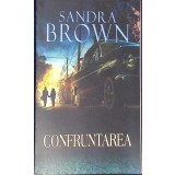 CONFRUNTAREA-SANDRA BROWN-266776