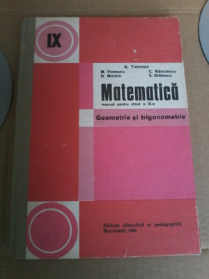 K. Teleman - Matematica. Geometrie si trigonometrie. Manual clasa a IX-a (1980) foto