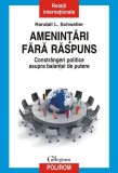 Ameninţări fără răspuns - Paperback brosat - Randall L. Schweller - Polirom
