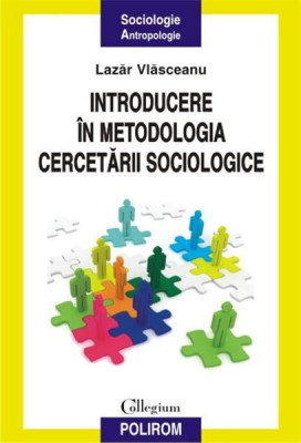 lazar Vlasceanu - Introducere &amp;icirc;n metodologia cercetării sociologice foto