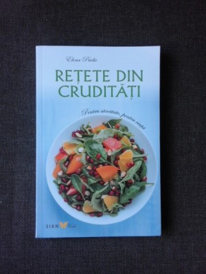 RETETE DIN CRUDITATI - ELENA PRIDIE foto