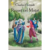 Riquet cel Motat - Charles Perrault