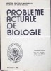 Probleme Actuale de Biologie - I. Anghel, C. Voica, G. Mohan, 1986, Bucuresti, Limba Romana, Carte Biologie