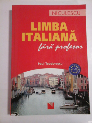 LIMBA ITALIANA FARA PROFESOR - PAUL TEODORESCU foto