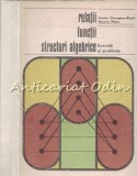 Cumpara ieftin Relatii, Functii, Structuri Algebrice - Eremia Georgescu-Buzau - Exercitii si Probleme - Didactica si Pedagogica 1973