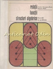 Relatii, Functii, Structuri Algebrice - Eremia Georgescu-Buzau,