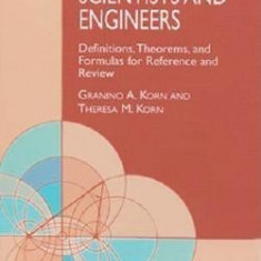 Mathematical Handbook for Scientists and Engineers: Definitions, Theorems, and Formulas for Reference and Review