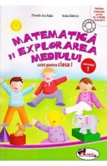 Matematica si explorarea mediului - Clasa 1 Semestrul 1 - Caiet - Mihaela-Ada Radu, Anina Badescu