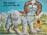 Un cățel ca vai de el... - Ion Cringuleanu, 1969, Editura Tineretului, Coperta Broșată, 8 pagini, Stare Bună, Carte Copii