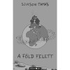 A F&ouml;ld felett - Szikszai Tam&aacute;s
