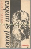 Omul și Umbra. Cronica unei Erezii - Jacob Popper, Junimea, 1992, Roman, Beletristica, 325 pagini