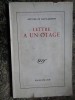 LETTRE &Agrave; UN OTAGE - Antoine de Saint-Exup&eacute;ry