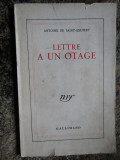 LETTRE &Agrave; UN OTAGE - Antoine de Saint-Exup&eacute;ry
