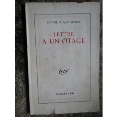 LETTRE &Agrave; UN OTAGE - Antoine de Saint-Exup&eacute;ry