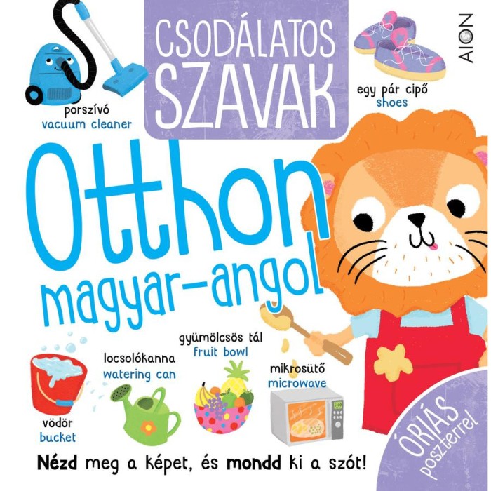 Csod&aacute;latos szavak - Otthon - Magyar-angol - &Oacute;ri&aacute;s poszterrel