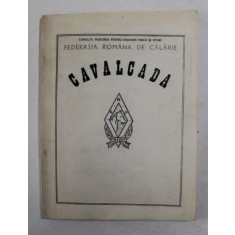 CAVALCADA - REVISTA A FEDERATIEI ROMANE DE CALARIE , realizata de SUSTER DUMITRU , ANII &#039;80