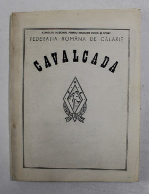CAVALCADA - REVISTA A FEDERATIEI ROMANE DE CALARIE , realizata de SUSTER DUMITRU , ANII &amp;#039;80 foto