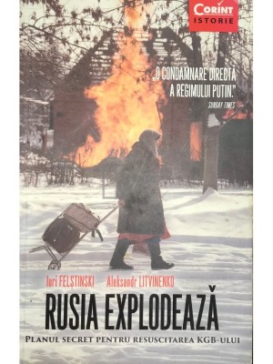 Iuri Felstinski - Rusia explodeaza (Editia: 2015) foto