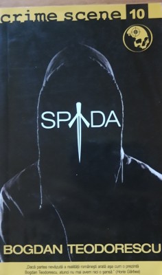 SPADA. CRIME SCENE - BOGDAN TEODORESCU foto