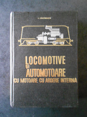 I. ZAGANESCU - LOCOMOTIVE SI AUTOMOTOARE CU MOTOARE CU ARDERE INTERNA foto