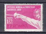 ROMANIA 1958 LP 453 CRITERIUL MONDIAL AL TINERETULUI MNH, Nestampilat