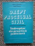 Drept procesual civil- Indreptar de practica judiciara - S.Zilberstein,V.Ciobanu