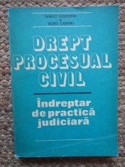 Drept procesual civil- Indreptar de practica judiciara - S.Zilberstein,V.Ciobanu