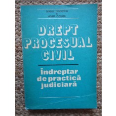 Drept procesual civil- Indreptar de practica judiciara - S.Zilberstein,V.Ciobanu