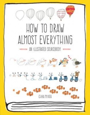 How to Draw Almost Everything: An Illustrated Sourcebook foto