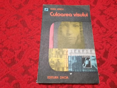 IOAN IANCU - CULOAREA VISULUI RF1/3 foto