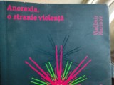 ANOREXIA, O STRANIE VIOLENȚĂ - VLADIMIR MARINOV, ED. TREI. 2011, 269 pag