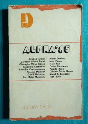Alpha 85 ( Antologia debutantilor optzecisti Ruxandra Cesereanu ) foto
