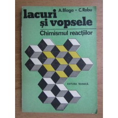 Aurel Blaga, Constantin Robu - Lacuri si vopsele. Chimismul reactiilor