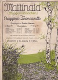 AS - PARTITURA - MATTINATA - VERSURI MAX REICHARDT, MUZICA RUGGIERO LEONCAVALLO,