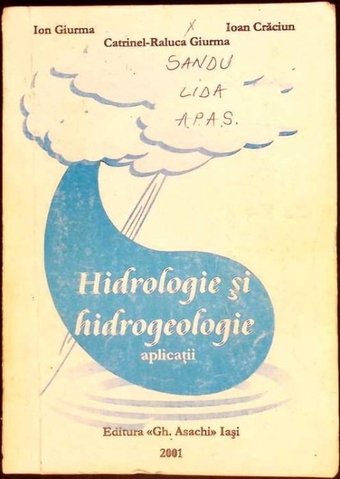 HIDROLOGIE SI HIDROGEOLOGIE - APLICATII-ION GIURMA, IOAN CRACIUN, CATRINEL RALUCA GIURMA-334643