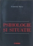 Psihologie si situatie - Ecaterina Morar
