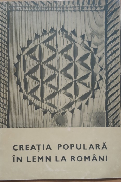 Creatia populara in lemn la romani 1974