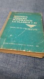 METODICA PREDARII MATEMATICII LA CLASELE I-IVMANUAL PEDAGOGIE XI-XII 1988