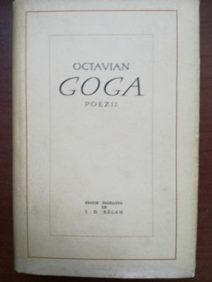 Poezii- Octavian Goga Editie ingrijita de I.D.Balan foto