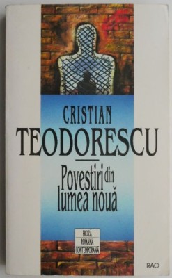 Povestiri din lumea noua &amp;ndash; Cristian Teodorescu foto