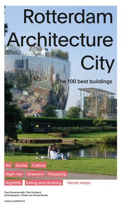 Rotterdam Architecture City: The 100 Best Buildings foto