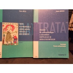 Tratat de psihopatologie si sanatate mentala a copilului si adolescentului - Tiberiu Mircea volumul I si II