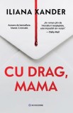 Cu drag, mama - Iliana Xander