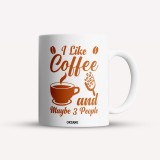 Cana alba personalizata I like coffee and maybe 3 people, INOVATIX&reg;. 330ml, Oem