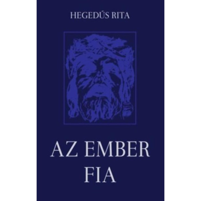 Az Ember fia - Hegedűs Rita