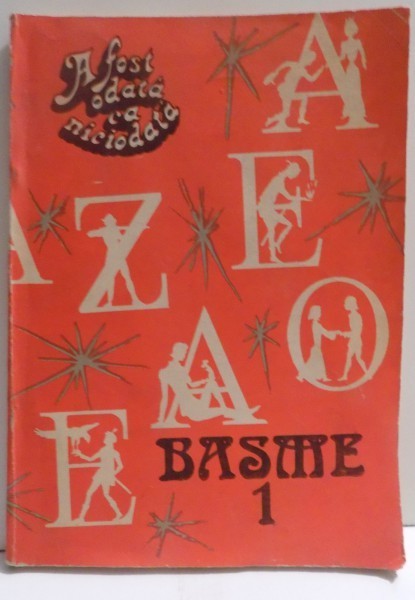 A FOST ODATA CA NICIODATA, BASME I , 1989 A FOST ODATA CA NICIODATA, BASME I , 1989