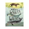 When the Whales Walked: And Other Incredible Evolutionary Journeys